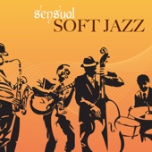 Sensual Soft Jazz - Relaxing Instrumental Jazz Lounge Music for Chill Bar artwork