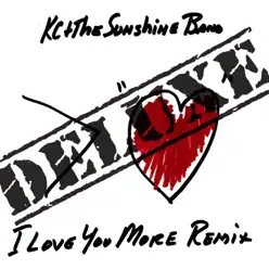 I Love You More (Remix) [Deluxe] - Kc & The Sunshine Band