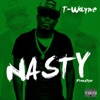 T Wayne - Nasty Freestyle