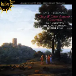 Bach & Telemann: Oboe & Oboe d'Amore Concertos by Paul Goodwin, The King's Consort & Robert King album reviews, ratings, credits
