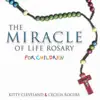 The Miracle of Life Rosary for Children album lyrics, reviews, download