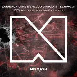 Outer Space (XXX) [feat. Kris Kiss] - Single - Laidback Luke