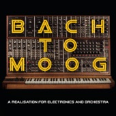 Bach to Moog (A Realisation for Electronics and Orchestra) artwork