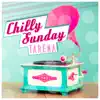 Stream & download Chilly Sunday