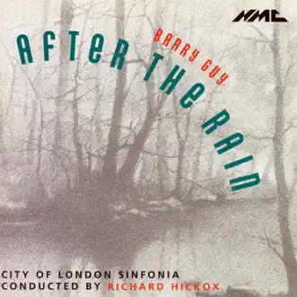 Barry Guy: After the Rain by City of London Sinfonia & Richard Hickox album reviews, ratings, credits