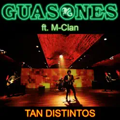 Tan Distintos (feat. M-Clan) - Single - Guasones