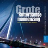 Grote Rotterdamse Mannenzang (Deel 1)