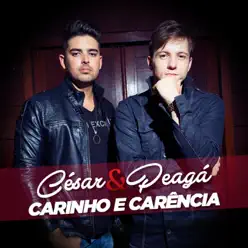 Carinho e Carência - Single - César & Peagá