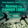 Revenge of the Hammer Ladies