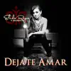 Déjate Amar - Single album lyrics, reviews, download
