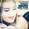 What Nights Are For (Remixes) [feat. Zelissa]