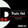 Thats Hot (feat. Dawn Tallman) - EP album lyrics, reviews, download