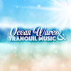 Ocean Waves & Tranquil Music: Deep Relaxation and Meditation Background Songs with Sounds of Nature - Ocean Waves & Tranquil Music Sound of Nature