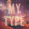 My Type (SAINT WKND Remix) - Saint Motel lyrics