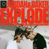 Jordan & Baker - Explode