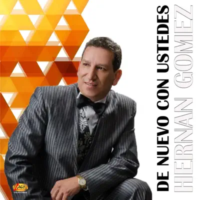 De Nuevo Con Ustedes - Hernán Gómez De Nuevo Con Ustedes - Hernán Gómez