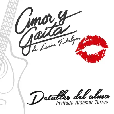 Detalles del Alma (feat. Aldemar Torres) - Single - Amor y Gaita