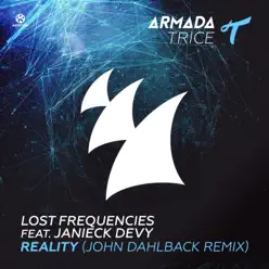 Reality (John Dahlbäck Remix) [feat. Janieck Devy] [Remixes] - Single - Lost Frequencies