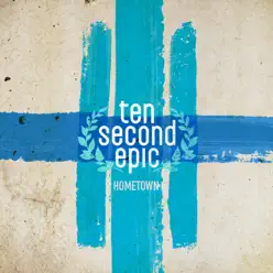 Hometown - Ten Second Epic