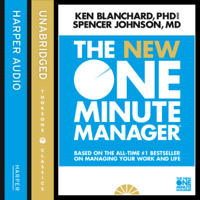 Kenneth Blanchard & Spencer Johnson - The New One Minute Manager (The One Minute Manager) (Unabridged) artwork