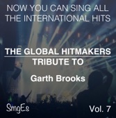 The Global HitMakerts: Garth Brooks, Vol. 7 (Karaoke Version)