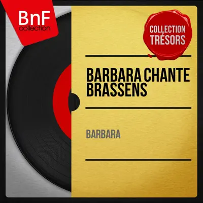 Barbara chante Brassens (Mono Version) - Barbara