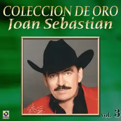 Con Banda, Vol.3: Colección de Oro - Joan Sebastian