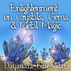 Enlightenment on Crystals, Gems, And Metal Magic (Unabridged)