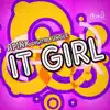 It Girl - Single album lyrics, reviews, download