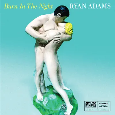 Burn in the Night - Single - Ryan Adams
