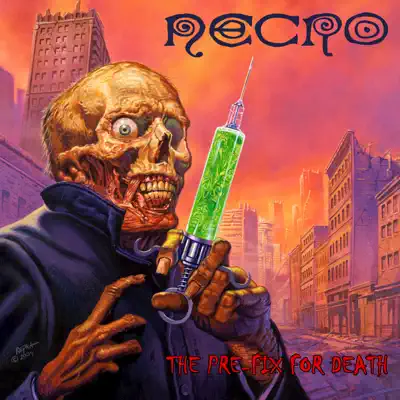 The Pre-Fix For Death - Necro The Pre-Fix For Death - Necro