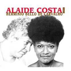 Águas Vivas: Alaíde Costa Canta Hermínio Bello de Carvalho - Alaíde Costa