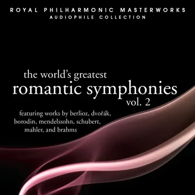 The World's Greatest Romantic Symphonies Vol. 2 - Royal Philharmonic Orchestra