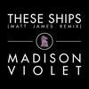 These Ships (Matt James Radio Edit) - Single