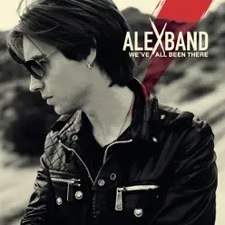 We've All Been There - Alex Band