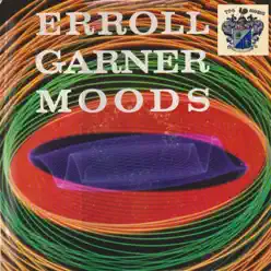 Moods - Erroll Garner Moods - Erroll Garner