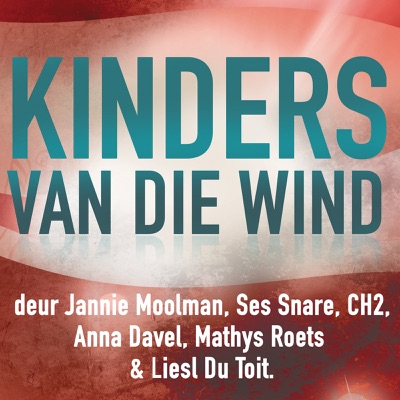 Kinders Van Die Wind - Jannie Moolman, Ses Snare, CH2, Anna Davel ...