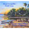 Island Tranquility album lyrics, reviews, download