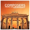 Composers Through Time - Germany