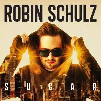 Sugar by Robin Schulz album reviews, ratings, credits