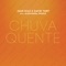 Chuva Quente (feat. Alexandra Prince) - Juan Díaz & David Tort lyrics