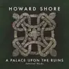 A Palace Upon the Ruins (Selected Works) album lyrics, reviews, download