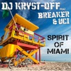 Spirit of Miami (feat. Breaker & UCI) [Remixes] - EP, 2015