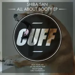 All About Booty - EP by Shiba San album reviews, ratings, credits