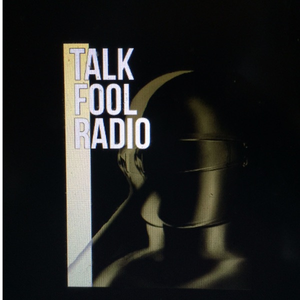 Talk Fool Radio cover