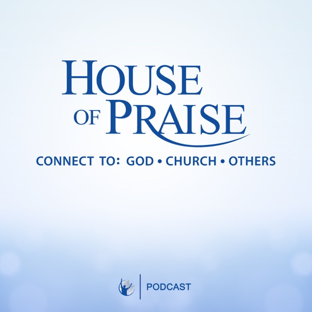 House of Praise by House of Praise on Apple Podcasts