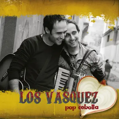 Contigo Pop y Cebolla - Los Vasquez
