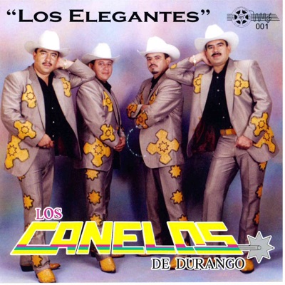Los Elegantes - Los Canelos de Durango