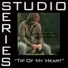 Tip of My Heart (Studio Series Performance Track) - EP album lyrics, reviews, download