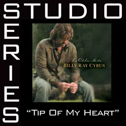 Tip of My Heart (Studio Series Performance Track) - EP - Billy Ray Cyrus